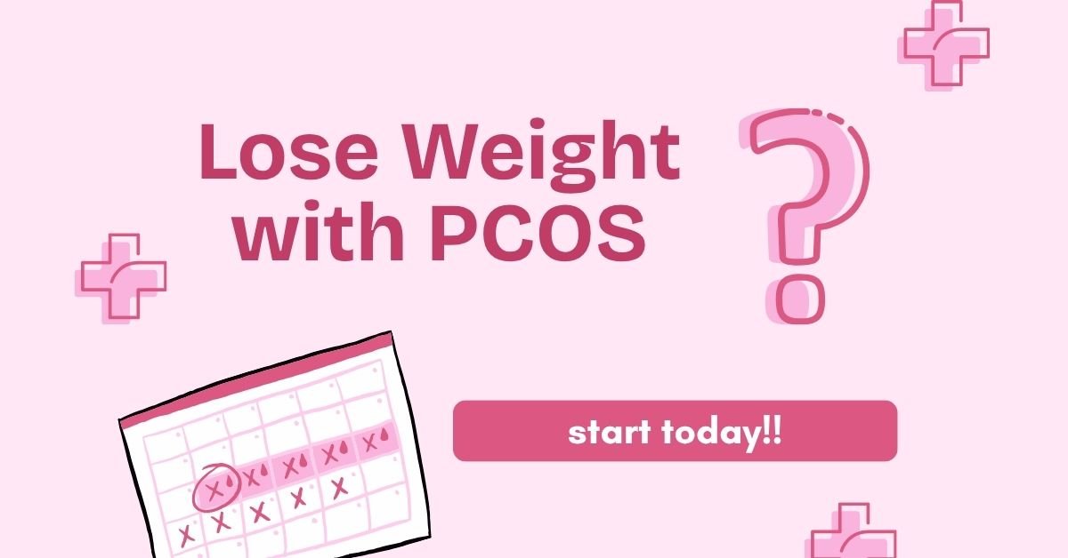 Lose Weight with PCOS-A Complete Guide!